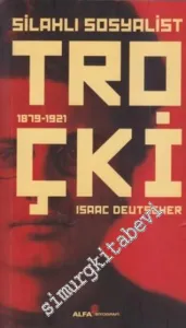 Troçki Cilt 2: Silahsız Sosyalist 1921 - 1929 -