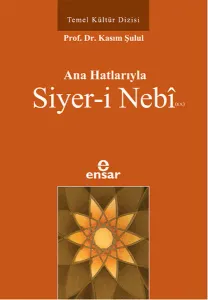 Ana Hatlarıyla Siyer-i Nebi