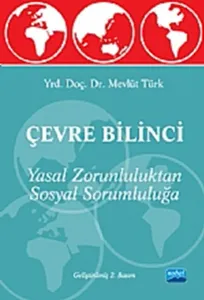 Çevre Bilinci - Yasal Zorunluluktan Sosyal Sorumluluğa