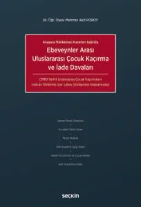 Ebeveynler Arası Uluslararası Çocuk Kaçırma ve İade Davaları