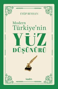 Modern Türkiye’nin Yüz Düşünürü – 1. Cilt