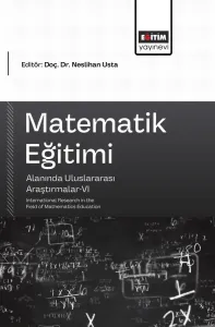 Matematik Eğitimi Alanında Uluslararası Araştırmalar-VI