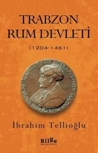Trabzon Rum Devleti; (1204-1461)