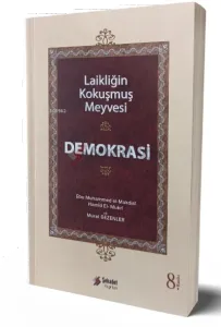 Laikliğin Kokuşmuş Meyvesi Demokrasi