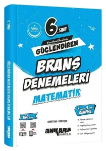 Ankara Yayıncılık 6. Sınıf Matematik Güçlendiren Branş Denemeleri
