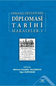 Osmanlı Devleti’nin Diplomasi Tarihi Makaleler-1