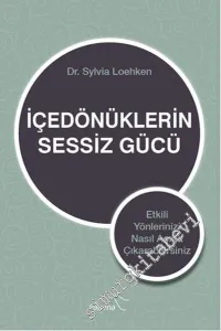 İçedönüklerin Sessiz Gücü: Etkili Yönlerinizi Nasıl Açığa Çıkarabilirsiniz -
