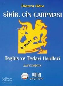 Sihir Cin Çarpması Teşhis ve Tedavi Usulleri