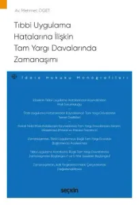 Tıbbi Uygulama Hatalarına İlişkin Tam Yargı Davalarında Zamanaşımı