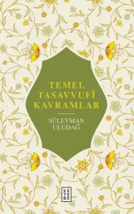 Temel Tasavvufî Kavramlar