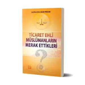 Ticaret Ehli Müslümanların Merak Ettikleri