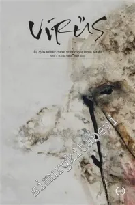 Virüs Üç Aylık Kültür Sanat ve Edebiyat Dergisi - Sayı: 2      Ocak - Şubat - Mart