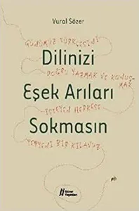 Dilinizi Eşek Arıları Sokmasın
