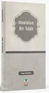 Unutulan Bir Adab