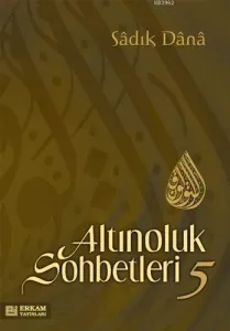 Altınoluk Sohbetleri - 5