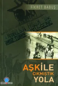 Aşk İle Çıkmıştık Yola