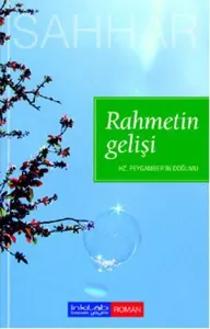 Rahmetin Gelişi; Hz. Peygamberin Doğumu