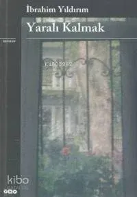 Yaralı Kalmak