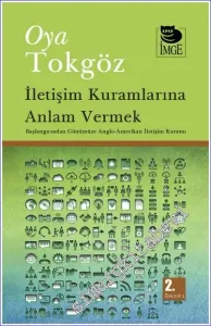 İletişim Kuramlarına Anlam Vermek : Başlangıcından Günümüze Anglo-Amerikan İletişim Kuramı -         2024