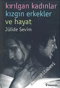 Kırılgan Kadınlar Kızgın Erkekler ve Hayat -        2005
