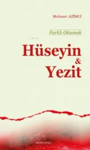 Farklı Okumak Hüseyin & Yezit