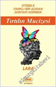 Tırtılın Mucizesi : Otizmle Farklı Bir Açıdan Dünyayı Görmek -         2022