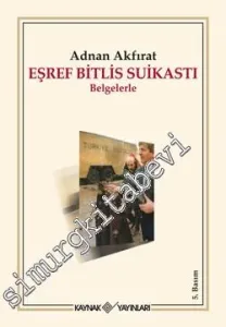 Eşref Bitlis Suikastı: Belgelerle -        2010
