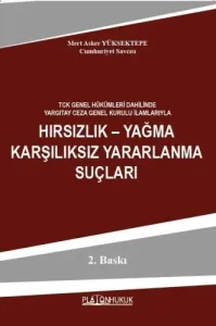 Hırsızlık – Yağma Karşılıksız Yararlanma Suçları