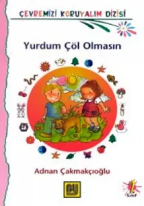 Yurdum Çöl Olmasın Yurdum Çöl Olmasın