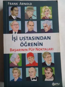 İşi Ustasından Öğrenin - Başarının Püf Noktaları