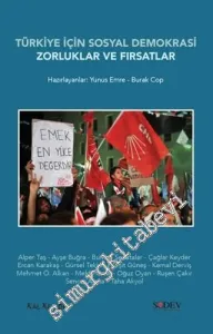 Türkiye İçin Sosyal Demokrasi : Zorluklar ve Fırsatlar -         2015