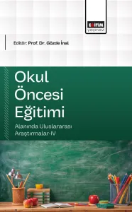 Okul Öncesi Eğitimi Alanında Uluslararası Araştırmalar-IV