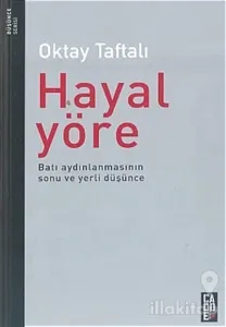 Hayal Yöre Batı Aydınlanmasının Sonu ve Yerli Düşünce