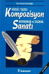 Sözlü Yazılı Kompozisyon Konuşmak ve Yazmak Sanatı