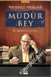 Müdür Bey - Bir Öğretmenin Anıları, 1. Kitap -