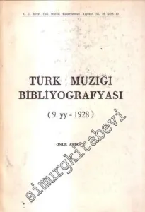 Türk Müziği Bibliyografyası 9. YY. - 1928 İMZALI -