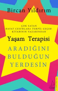 Kültür - Yaşam Terapisi - Aradığını Bulduğun Yerdesin