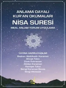 Anlama Dayalı Kur'an Okumaları Nisa Suresi;Meal Anlam Yorum Uygulama