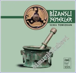 Bizanslı Yemekler: Musevi Rum Ermeni Mutfağından Seçmeler -         2022