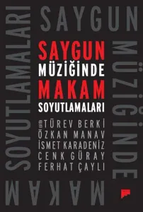 Saygun Müziğinde Makam Soyutlamaları
