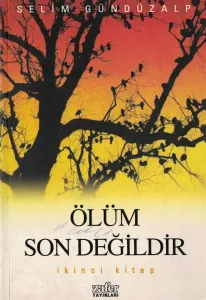 Ölüm Son Değildir 2