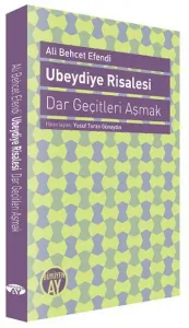 Ubeydiye Risalesi; Dar Geçitleri Aşmak