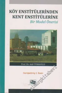 Köy Enstitülerinden Kent Enstitülerine Bir Model Önerisi -