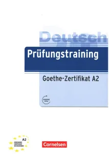 Prüfungstraining Goethe-Zertifikat A2 Übungsbuch
