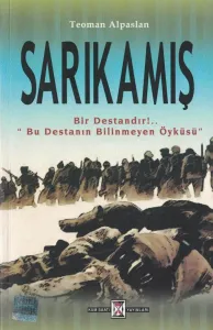 Sarıkamış Bir Destandır!