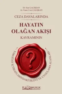 Ceza Davalarında Hayatın Olağan Akışı Kavramının