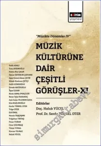 Müzik Kültürüne Dair Çeşitli Görüşler XI -         2022