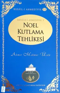 Noel Kutlama Tehlikesi / Resail-i Ahmediyye 53