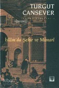İslâmda Şehir ve Mimari