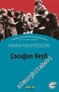 Çocuğun Keşfi : Maria Montessori Kitaplığı 4 -         2016